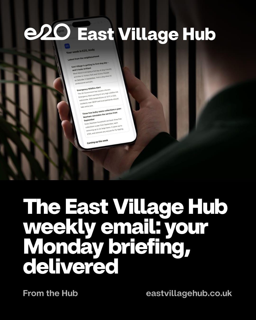 The East Village Hub weekly email: your Monday briefing, delivered