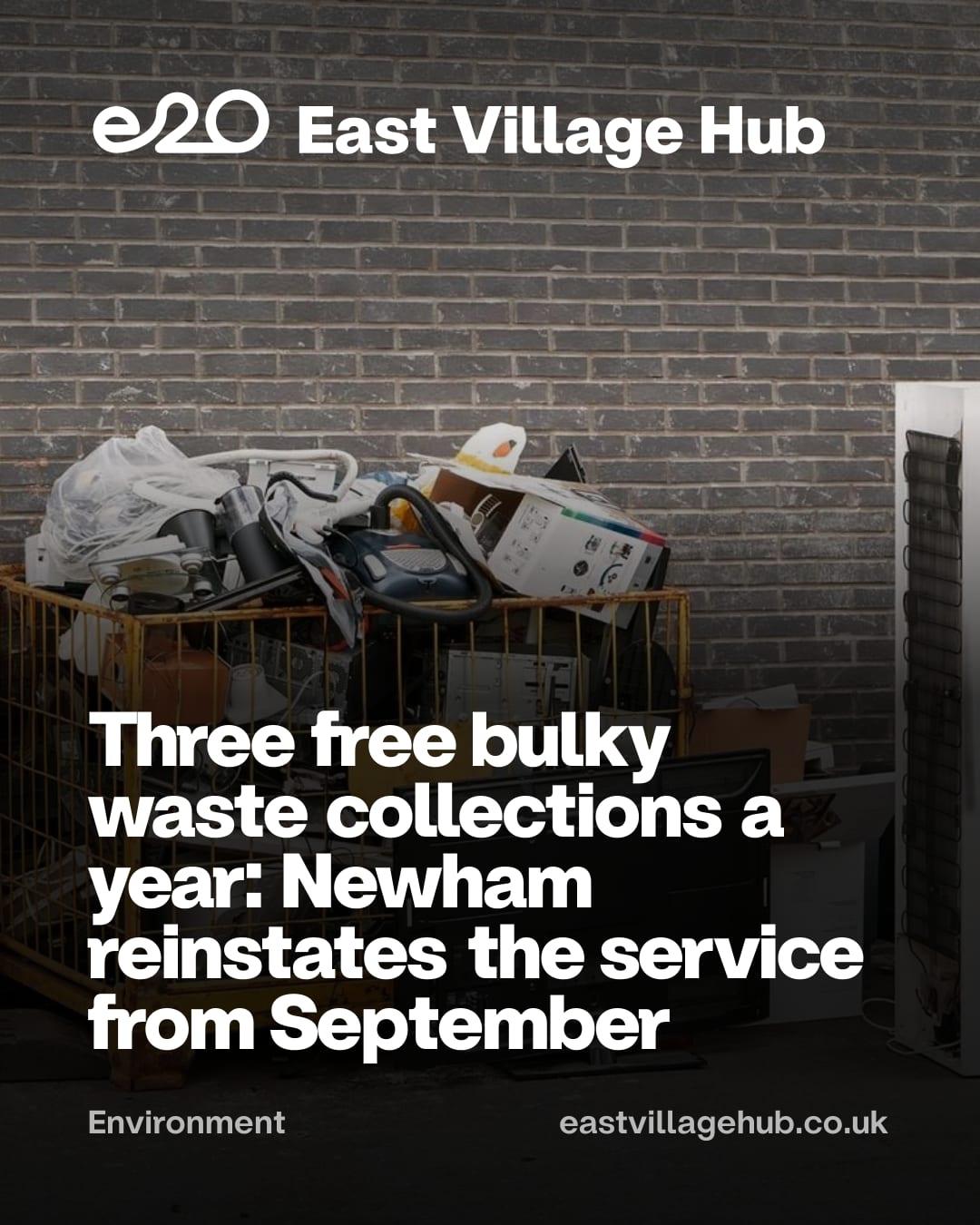 Three free bulky waste collections a year: Newham reinstates the service from September