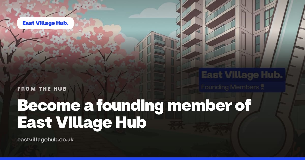 From the Hub: Become a founding member of East Village Hub