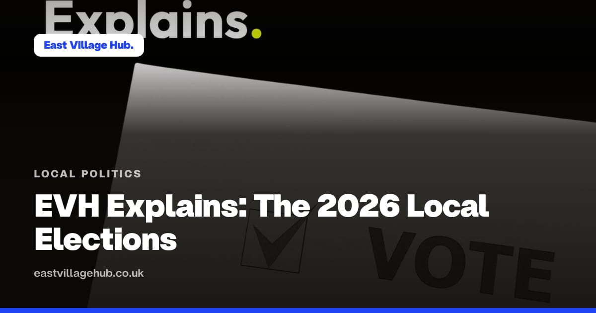 Local politics: EVH Explains: The 2026 Local Elections