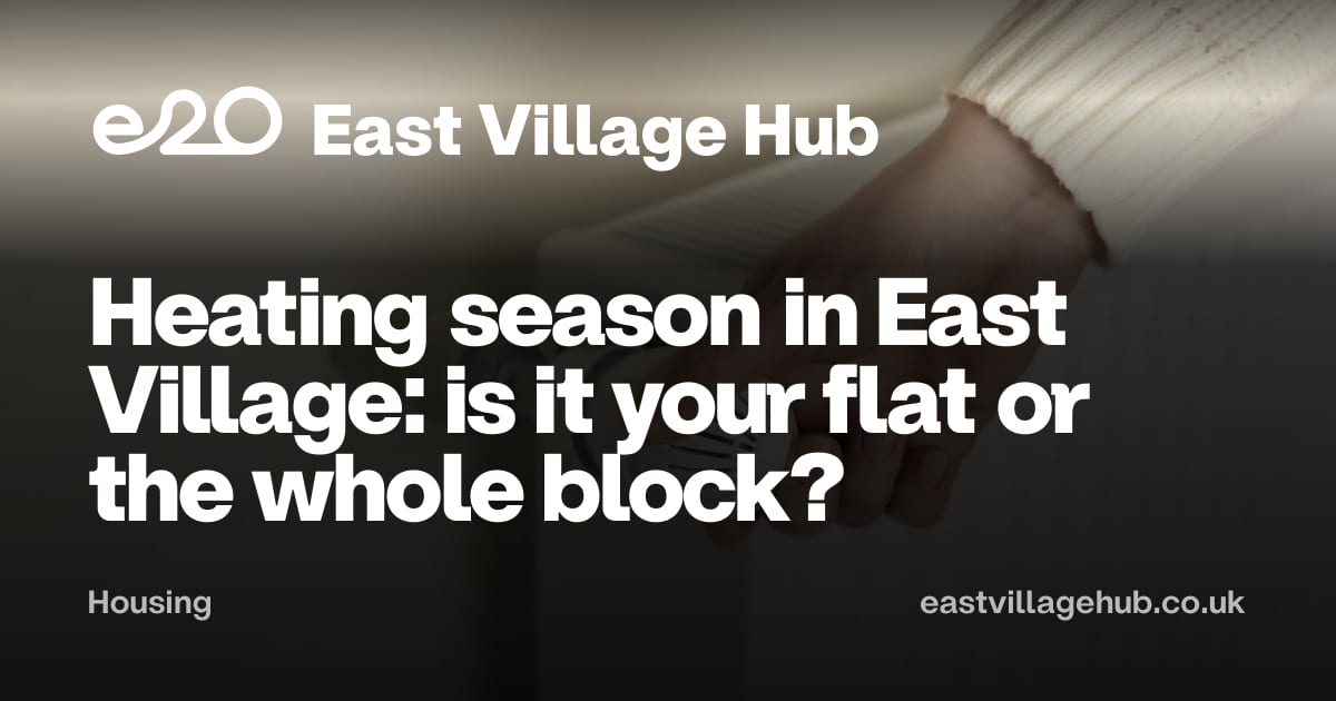 Housing: Heating season in East Village: is it your flat or the whole block?