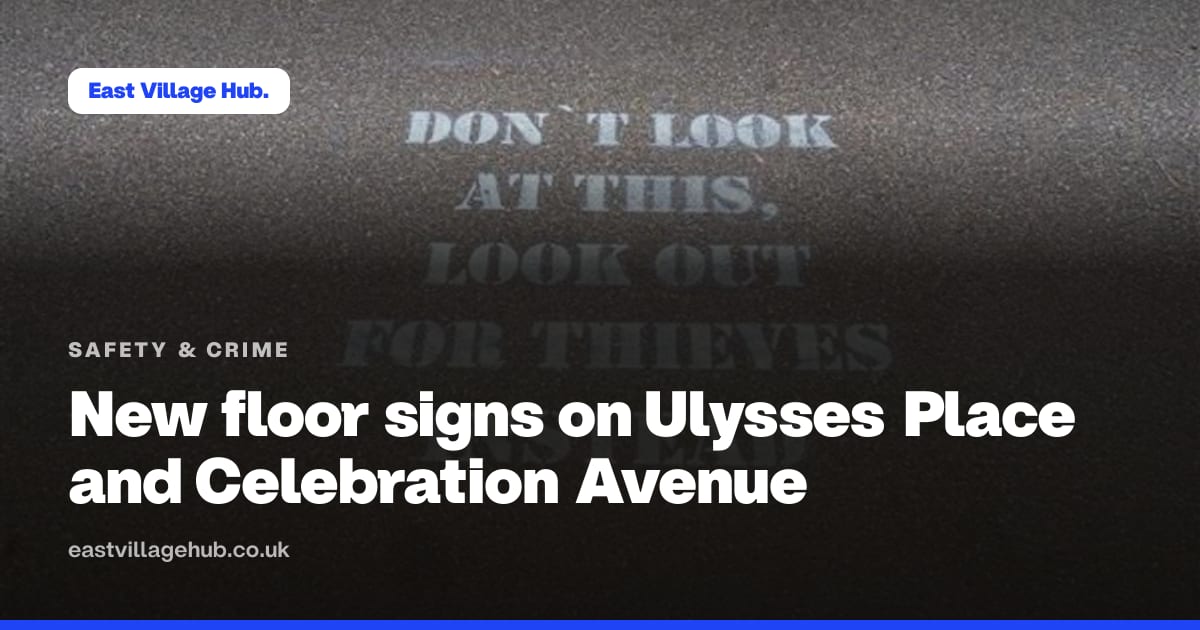 Safety & crime: New floor signs on Ulysses Place and Celebration Avenue