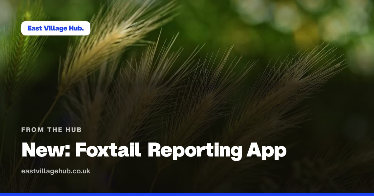 From the Hub: New: Foxtail Reporting App
