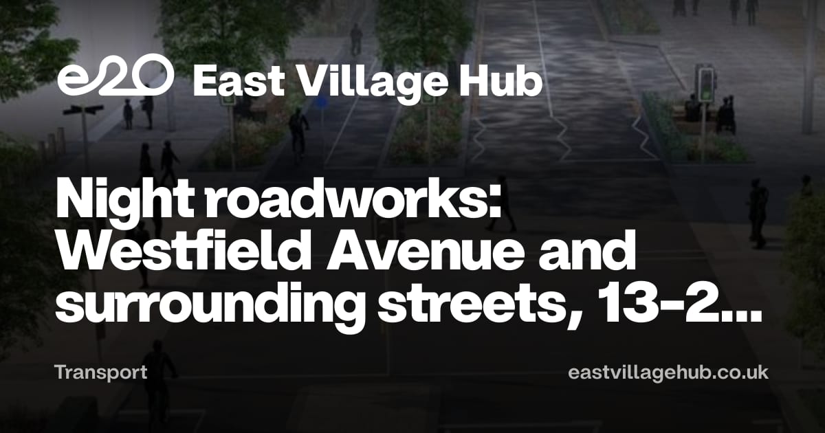 Transport: Night roadworks: Westfield Avenue and surrounding streets, 13-22 April