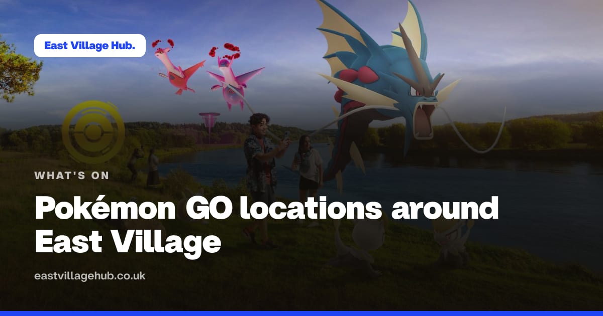 What's on: Pokémon GO locations around East Village
