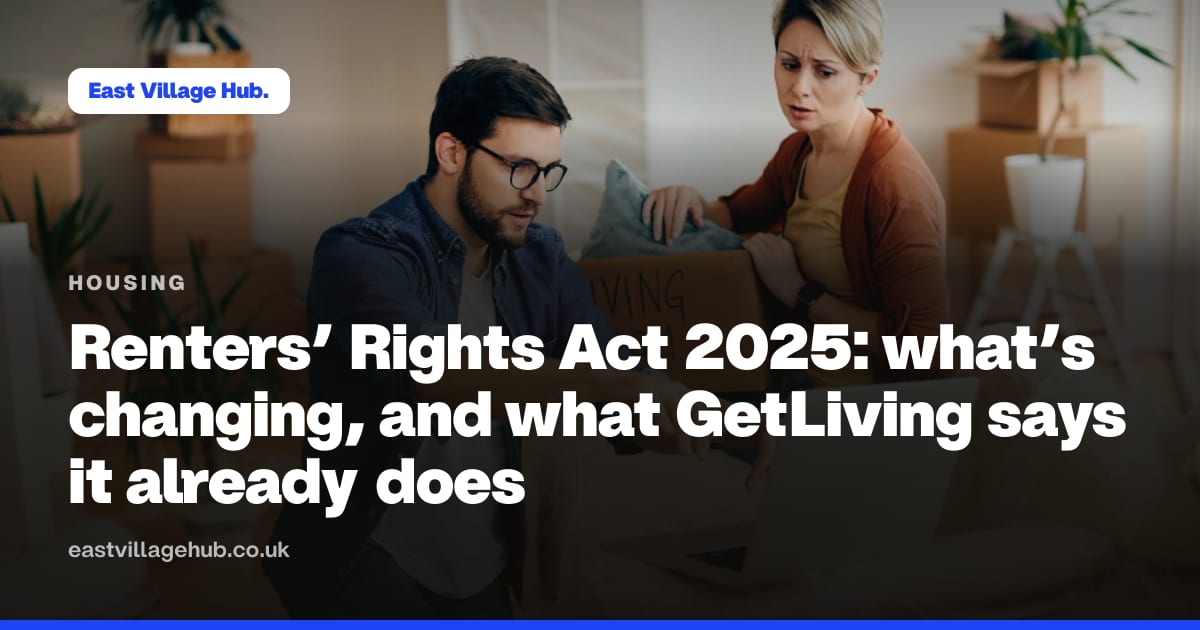 Housing: Renters’ Rights Act 2025: what’s changing, and what GetLiving says it already does