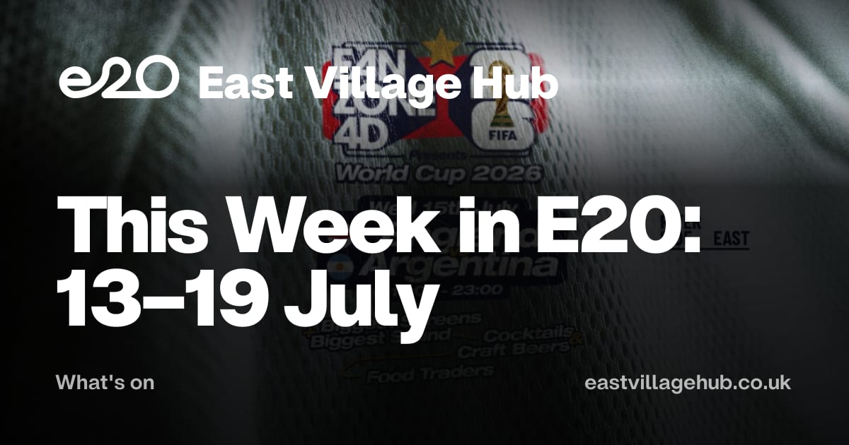 What's on: This Week in E20: 13–19 July