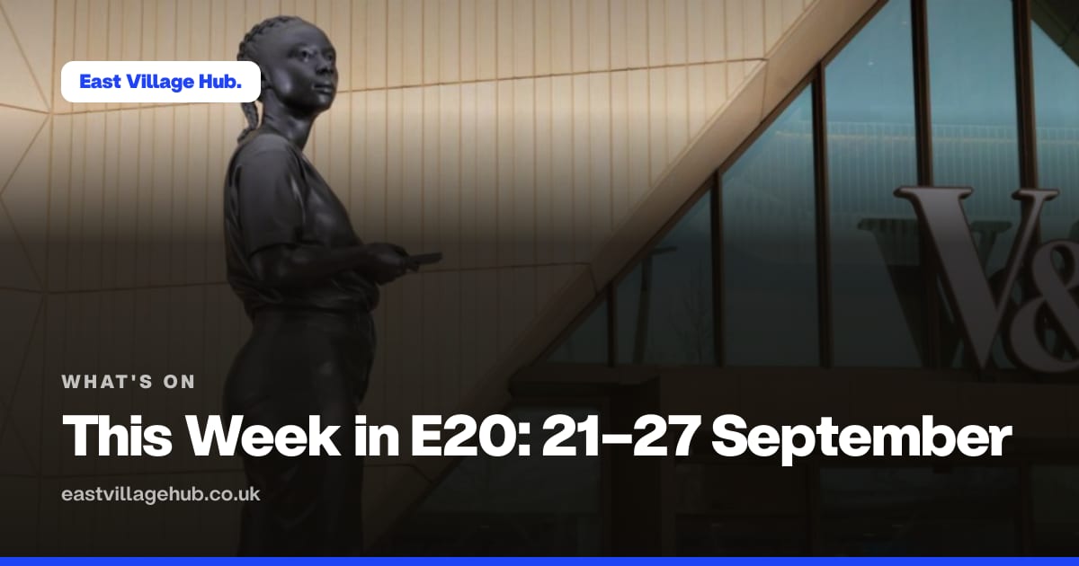 What's on: This Week in E20: 21–27 September