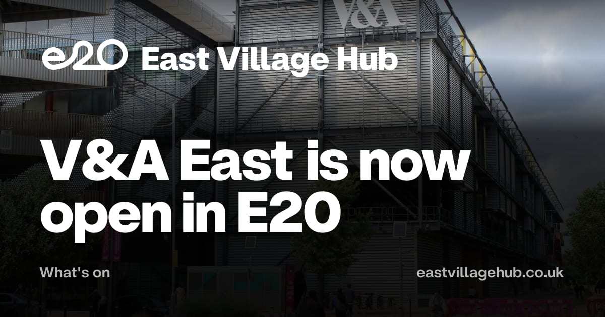 What's on: V&A East is now open in E20
