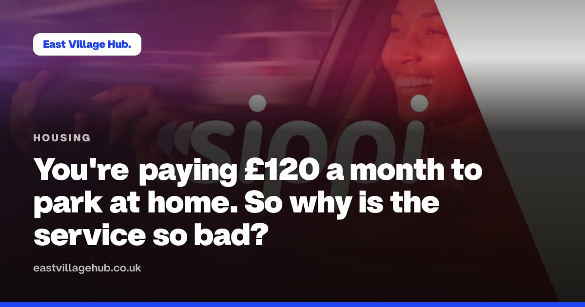 Housing: You're paying £120 a month to park at home. So why is the service so bad?