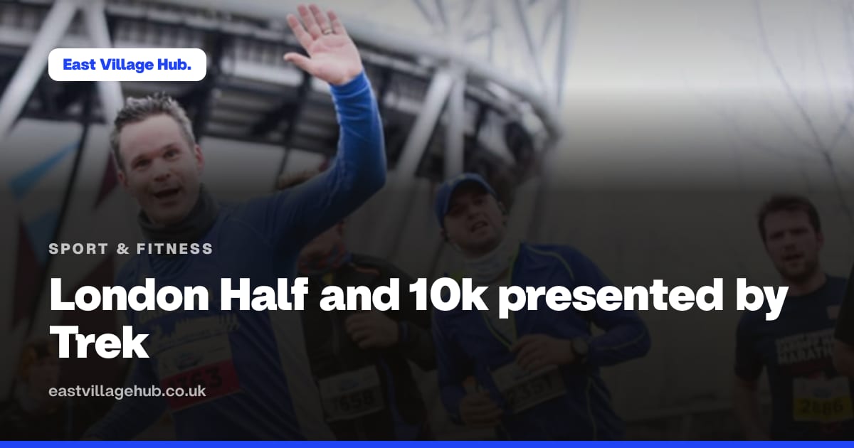 Sport & fitness: London Half and 10k presented by Trek