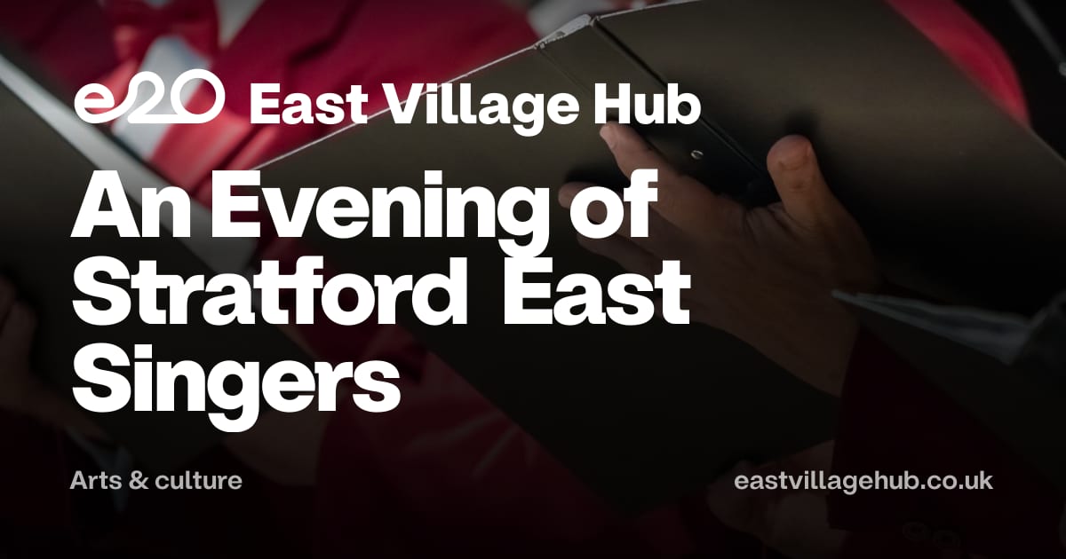 Arts & culture: An Evening of Stratford East Singers