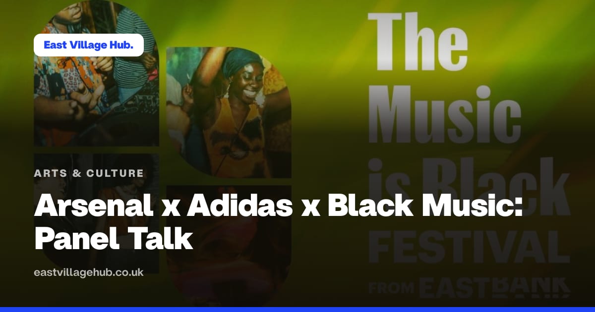 Arts & culture: Arsenal x Adidas x Black Music: Panel Talk