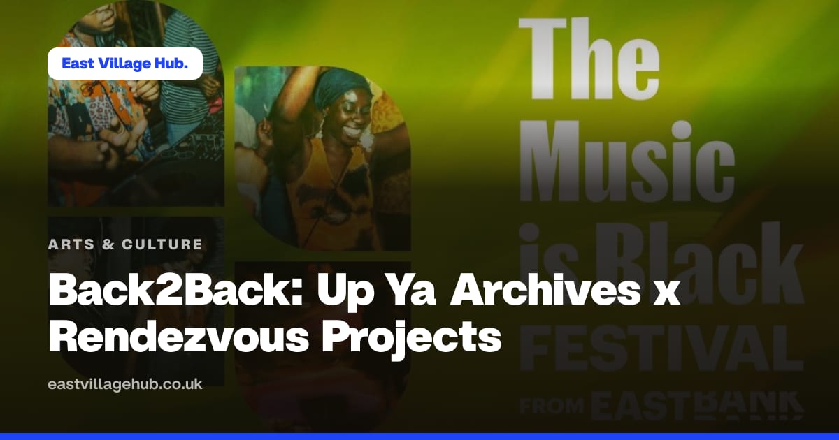 Arts & culture: Back2Back: Up Ya Archives x Rendezvous Projects