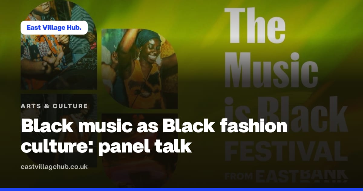 Arts & culture: Black music as Black fashion culture: panel talk