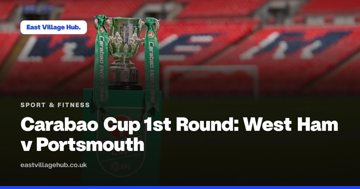 Sport & fitness: Carabao Cup 1st Round: West Ham v Portsmouth
