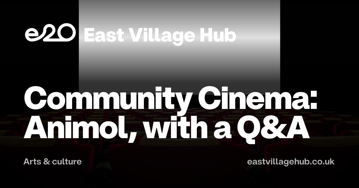 Arts & culture: Community Cinema: Animol, with a Q&A