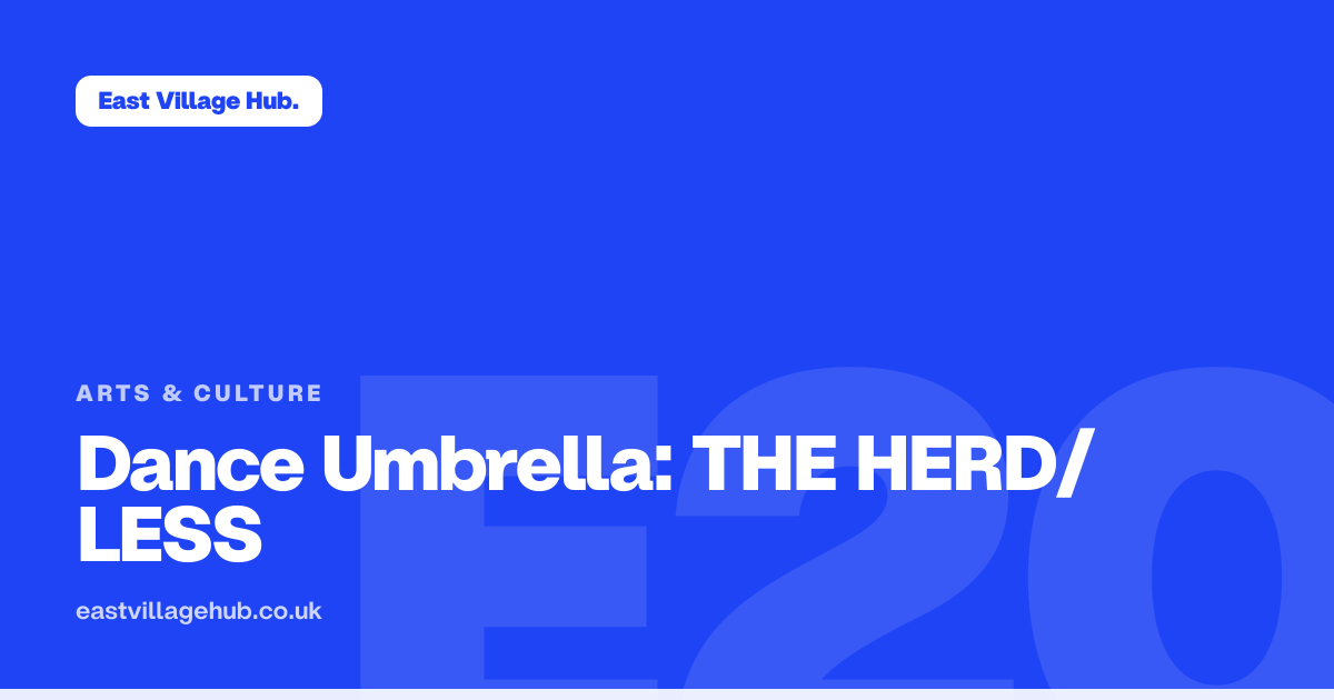 Arts & culture: Dance Umbrella: THE HERD/LESS