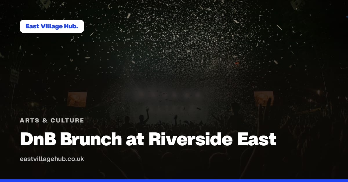 Arts & culture: DnB Brunch at Riverside East