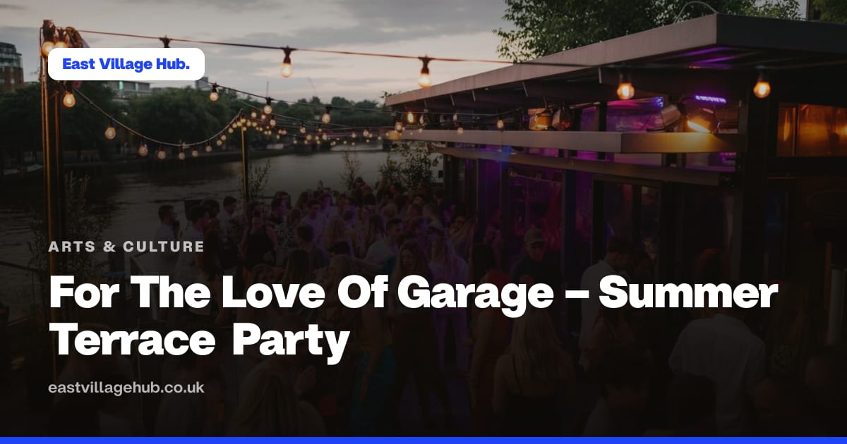 Arts & culture: For The Love Of Garage – Summer Terrace Party