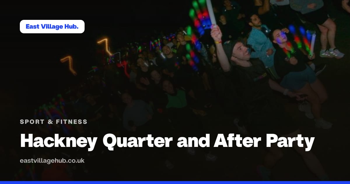 Sport & fitness: Hackney Quarter and After Party