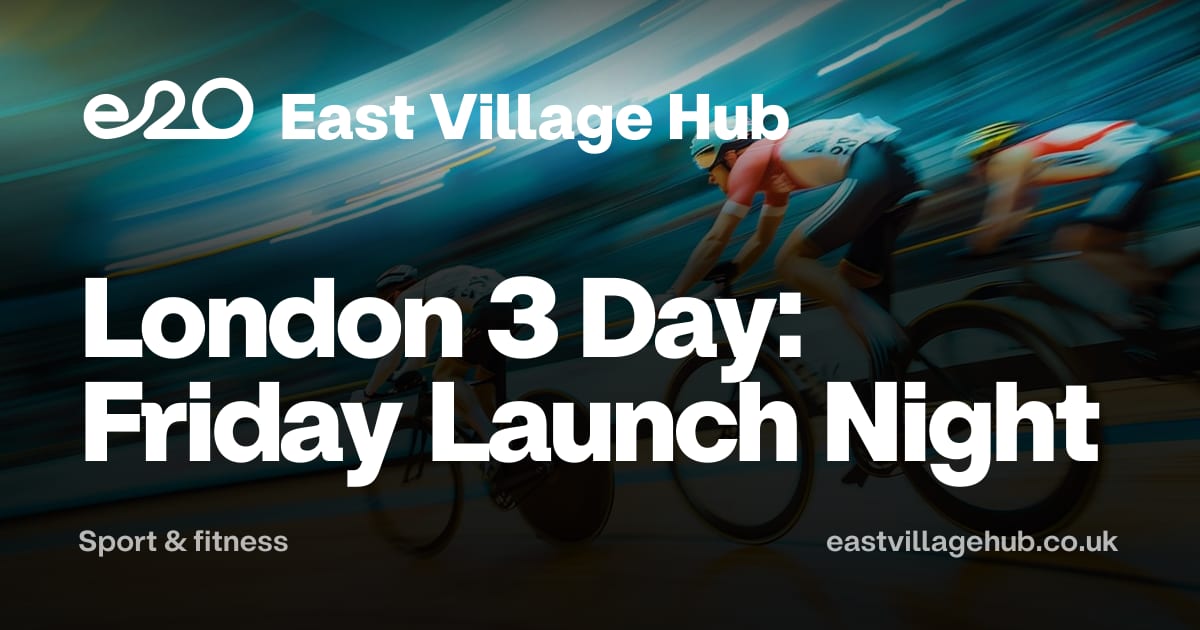 Sport & fitness: London 3 Day: Friday Launch Night