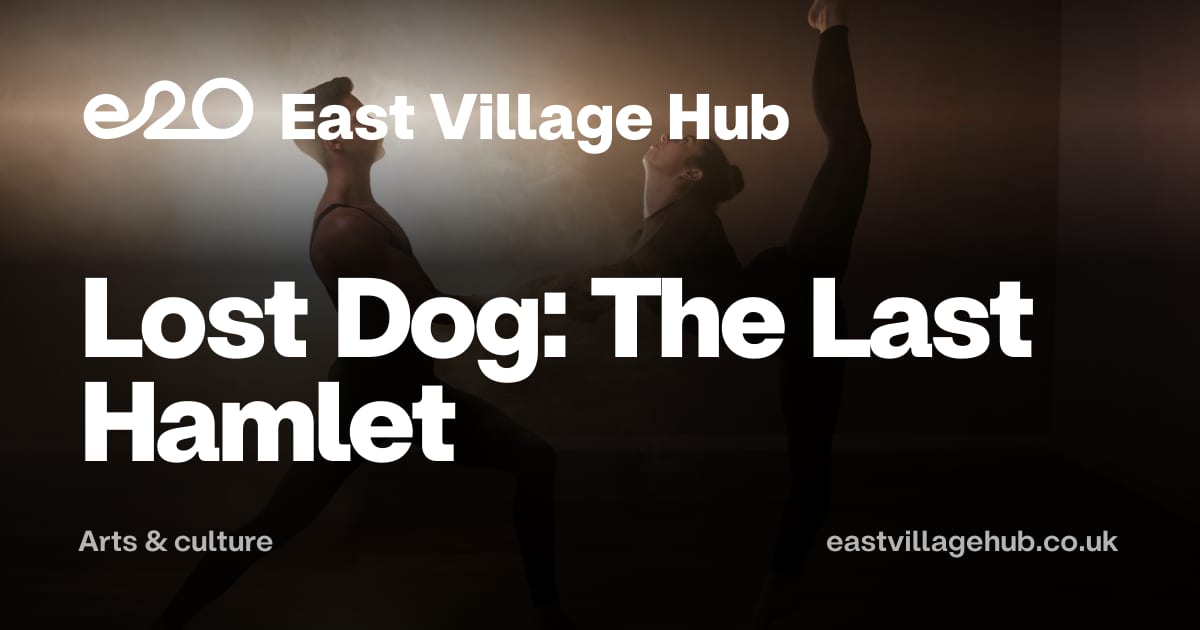 Arts & culture: Lost Dog: The Last Hamlet