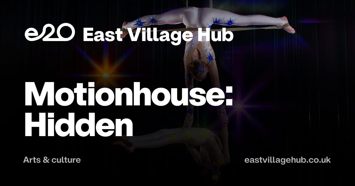 Arts & culture: Motionhouse: Hidden