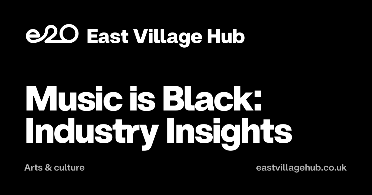 Arts & culture: Music is Black: Industry Insights