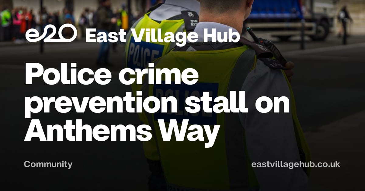 Community: Police crime prevention stall on Anthems Way