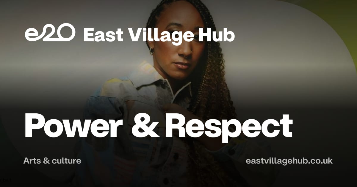 Arts & culture: Power & Respect