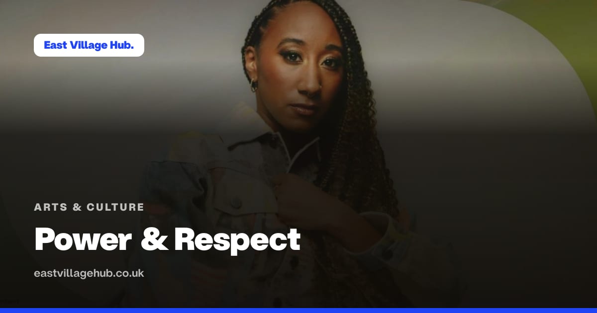 Arts & culture: Power & Respect