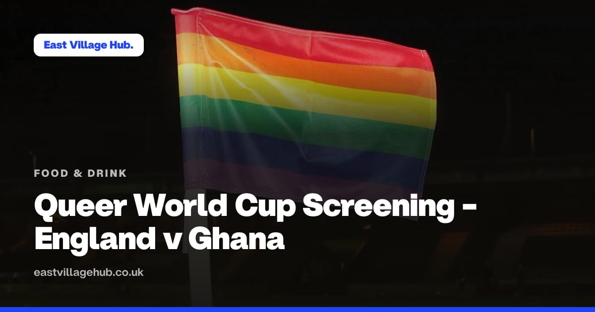 Food & drink: Queer World Cup Screening - England v Ghana