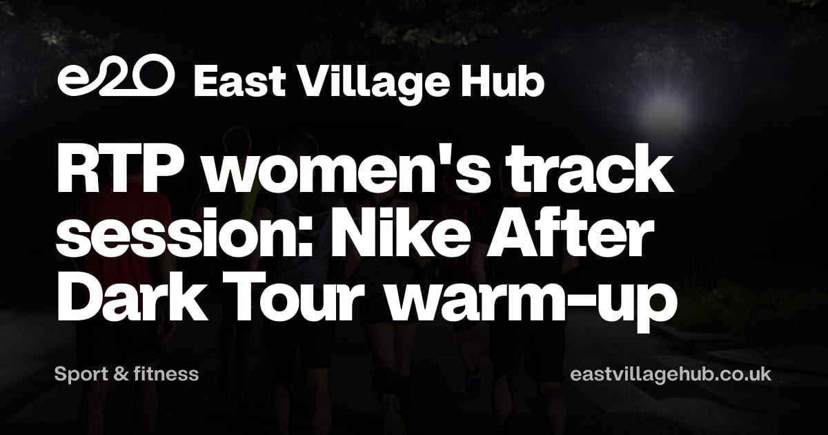 Sport & fitness: RTP women's track session: Nike After Dark Tour warm-up