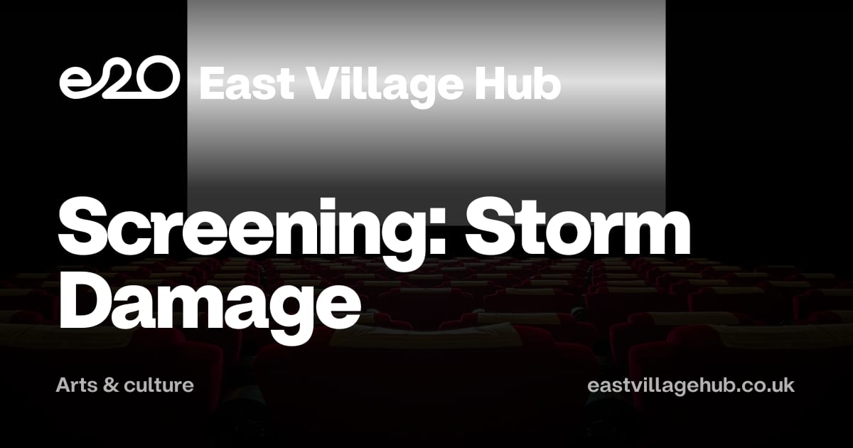 Arts & culture: Screening: Storm Damage