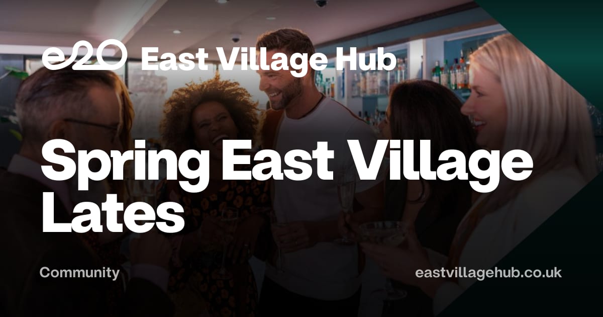 Community: Spring East Village Lates