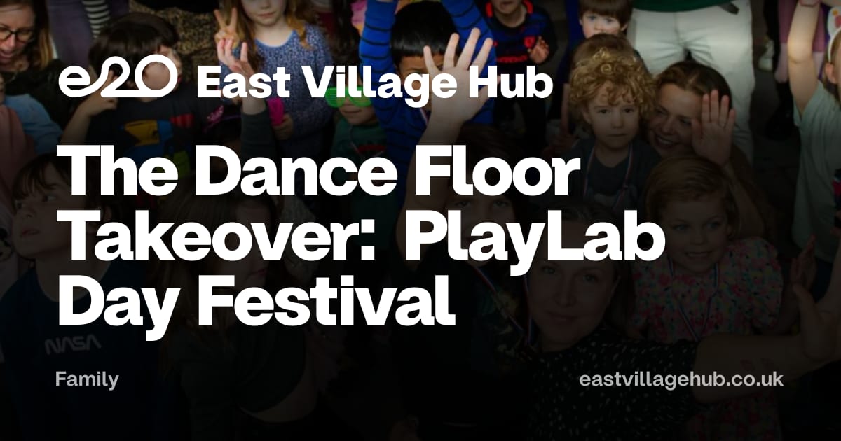 Family: The Dance Floor Takeover: PlayLab Day Festival