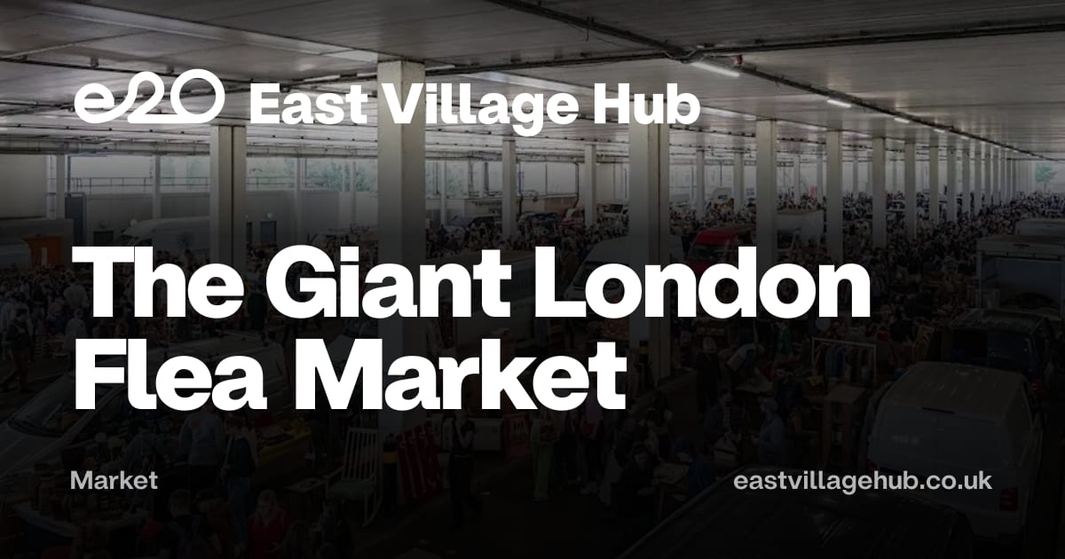 Market: The Giant London Flea Market