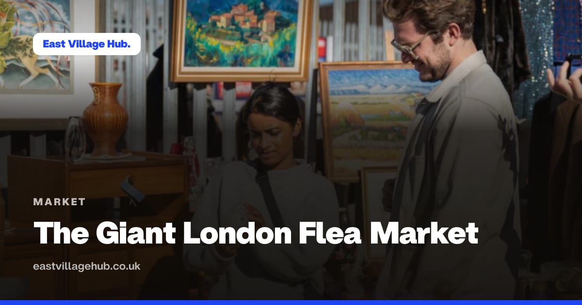 Market: The Giant London Flea Market