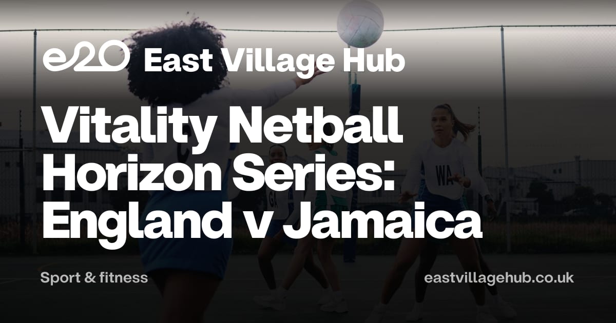 Sport & fitness: Vitality Netball Horizon Series: England v Jamaica
