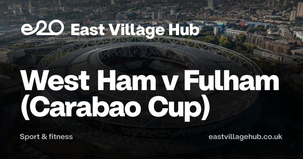 Sport & fitness: West Ham v Fulham (Carabao Cup)