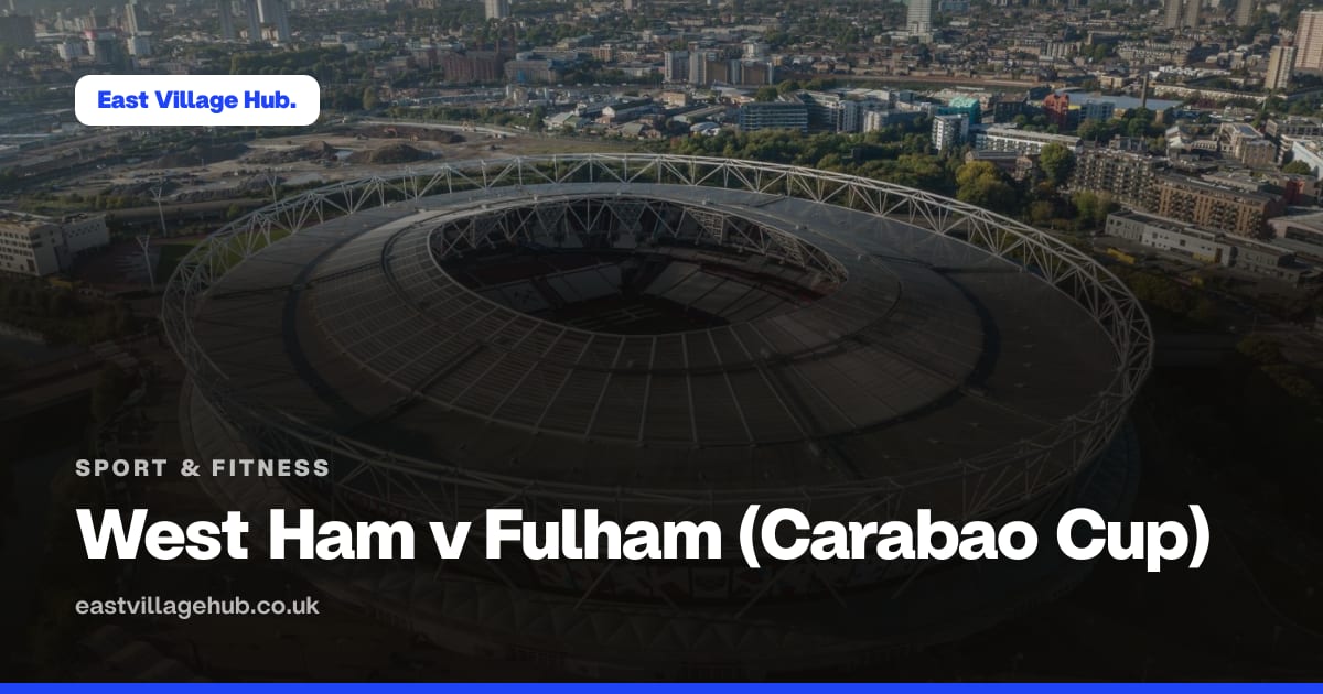 Sport & fitness: West Ham v Fulham (Carabao Cup)