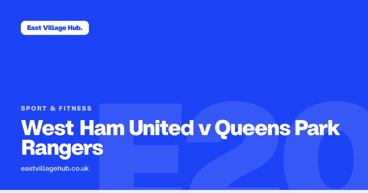 Sport & fitness: West Ham United v Queens Park Rangers