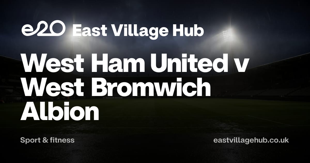 Sport & fitness: West Ham United v West Bromwich Albion