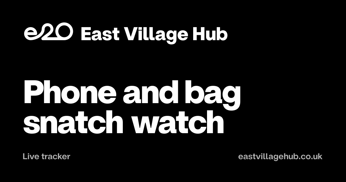 Live tracker: Phone and bag snatch watch
